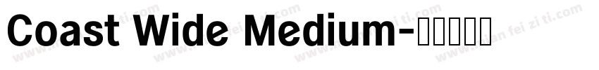 Coast Wide Medium字体转换